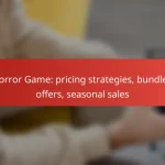 Horror Game: pricing strategies, bundled offers, seasonal sales
