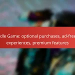 Idle Game: optional purchases, ad-free experiences, premium features