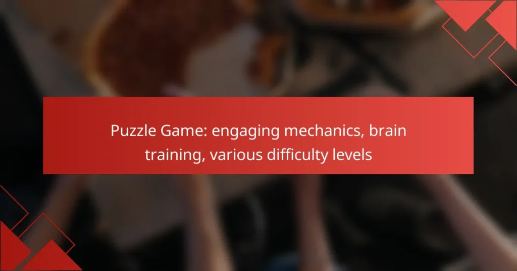 Puzzle Game: engaging mechanics, brain training, various difficulty levels