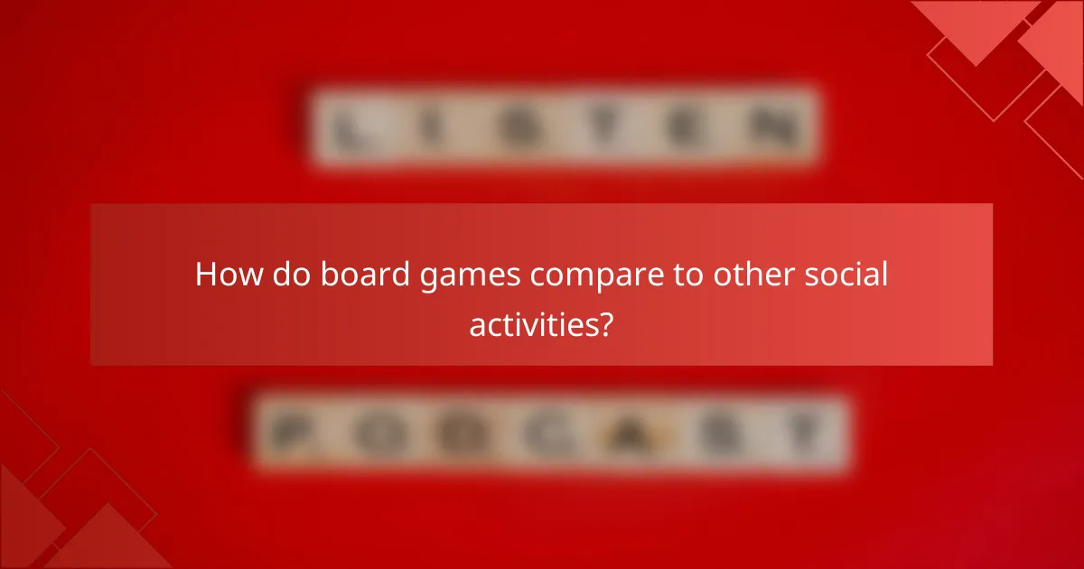How do board games compare to other social activities?