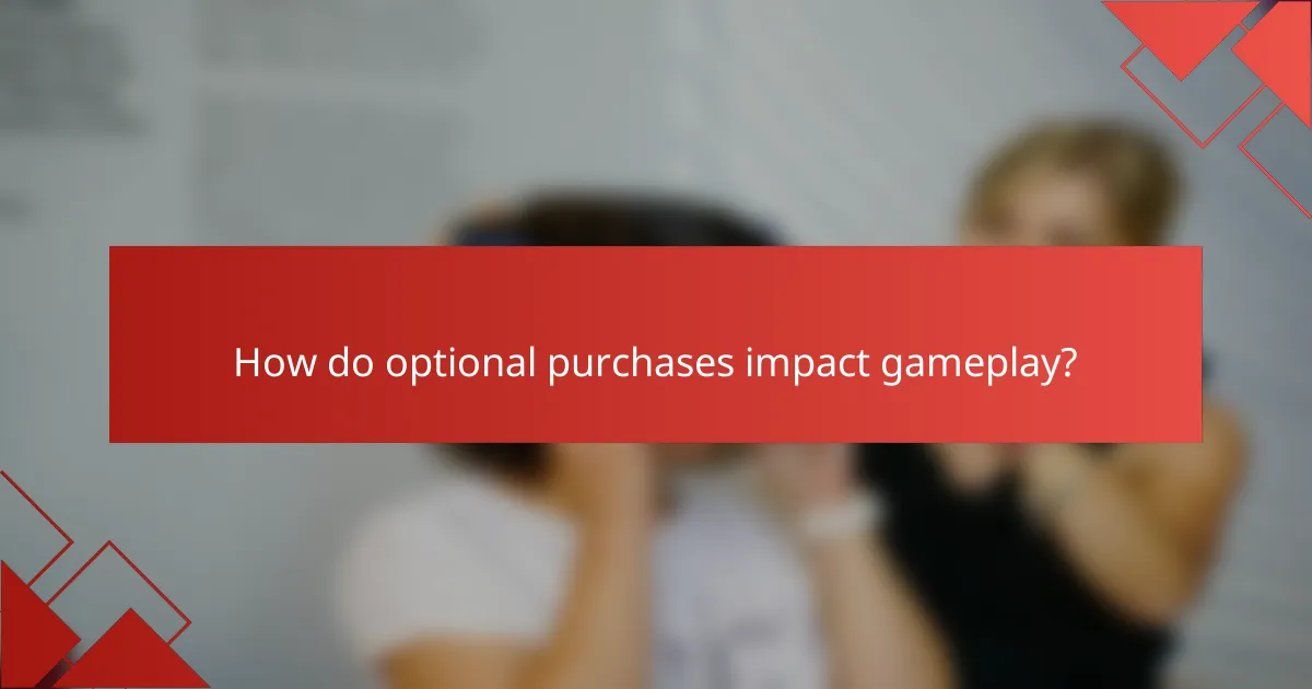 How do optional purchases impact gameplay?
