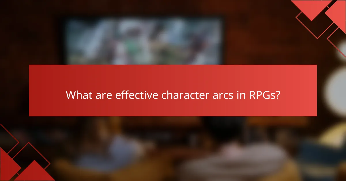 What are effective character arcs in RPGs?