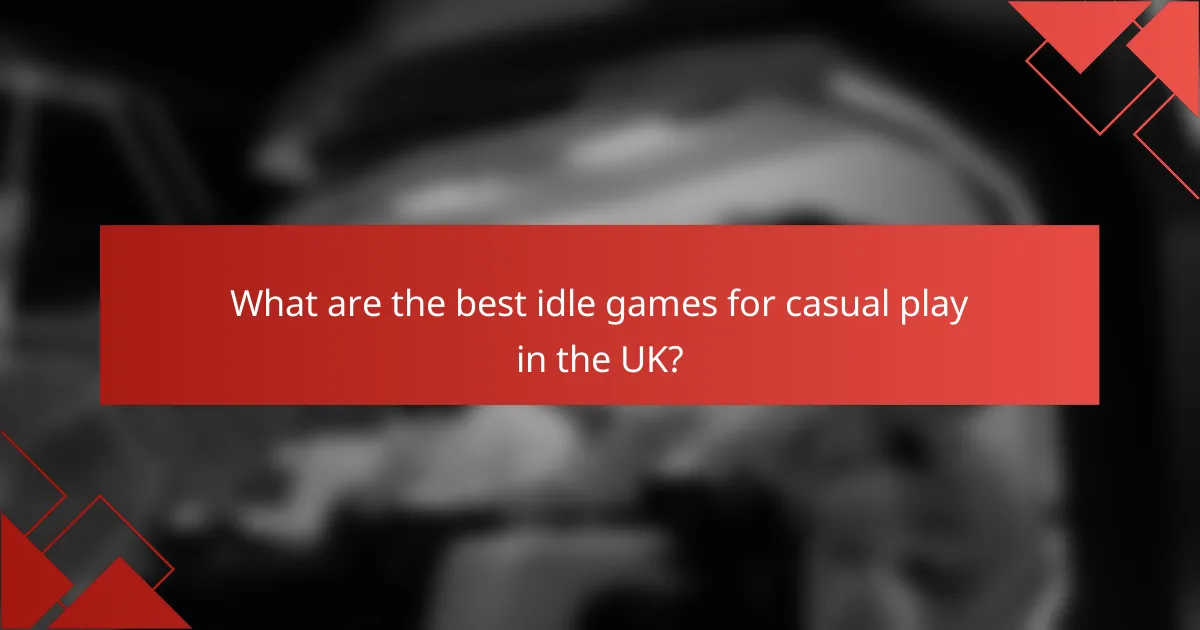 What are the best idle games for casual play in the UK?