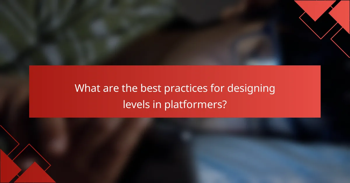 What are the best practices for designing levels in platformers?