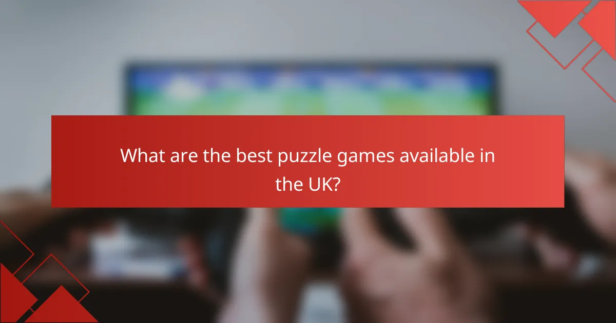 What are the best puzzle games available in the UK?