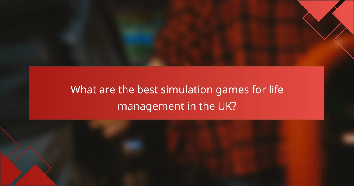 What are the best simulation games for life management in the UK?