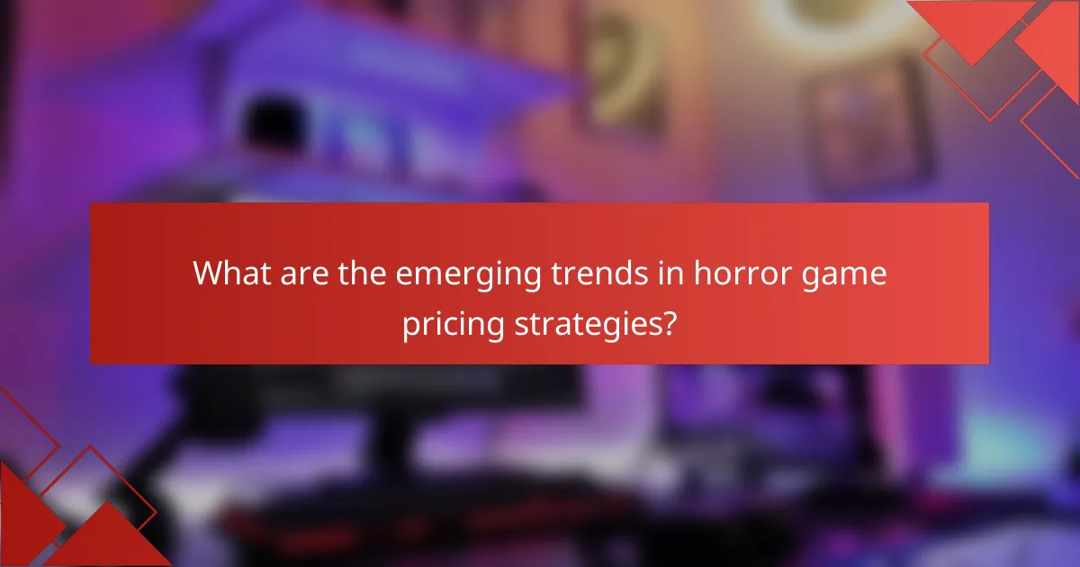 What are the emerging trends in horror game pricing strategies?