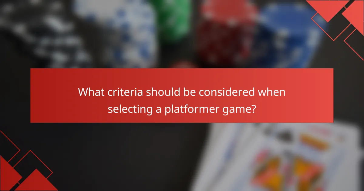 What criteria should be considered when selecting a platformer game?