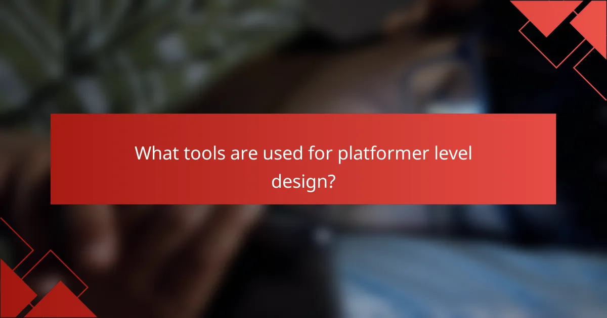 What tools are used for platformer level design?